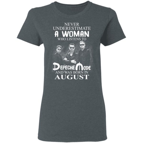 A Woman Who Listens To Depeche Mode And Was Born In August Shirt Depeche Mode 8