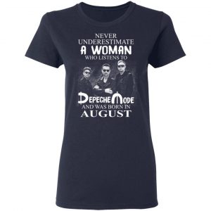 A Woman Who Listens To Depeche Mode And Was Born In August Shirt 19