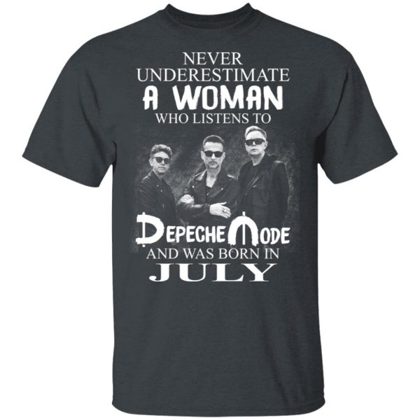 A Woman Who Listens To Depeche Mode And Was Born In July Shirt Depeche Mode 4
