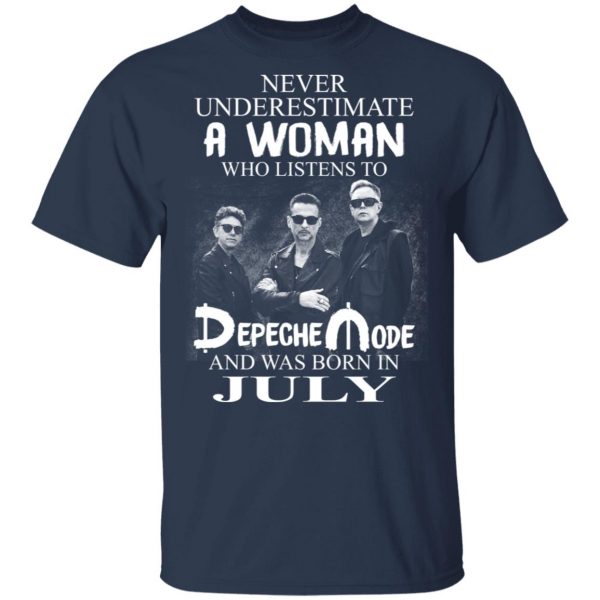 A Woman Who Listens To Depeche Mode And Was Born In July Shirt Depeche Mode 5