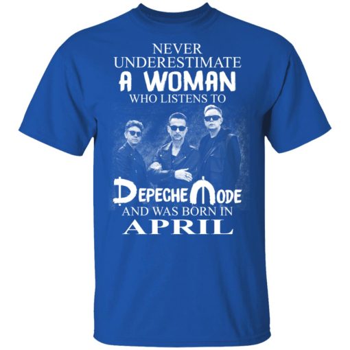 A Woman Who Listens To Depeche Mode And Was Born In April Shirt 4