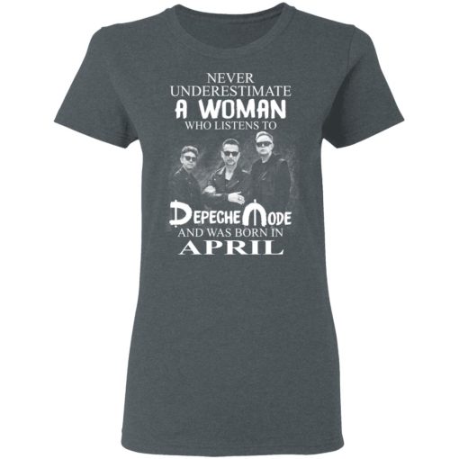 A Woman Who Listens To Depeche Mode And Was Born In April Shirt 6