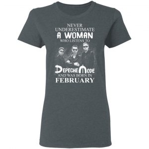 A Woman Who Listens To Depeche Mode And Was Born In February Shirt 18