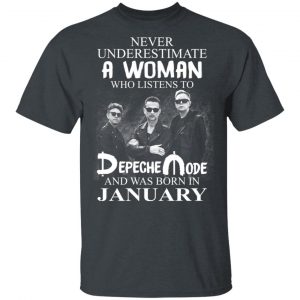 A Woman Who Listens To Depeche Mode And Was Born In January Shirt Depeche Mode 2