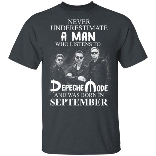 A Man Who Listens To Depeche Mode And Was Born In September Shirt 2