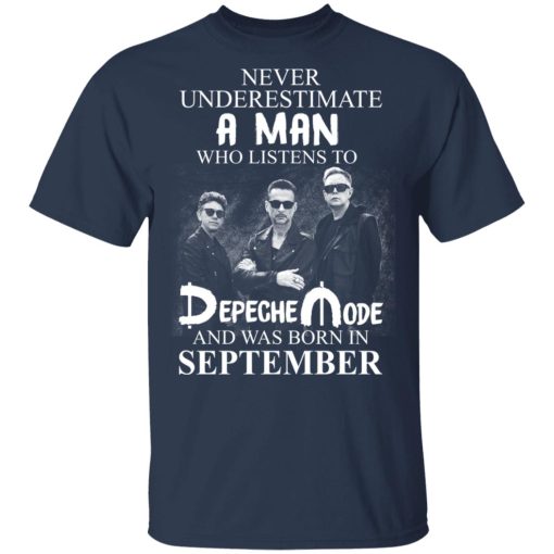 A Man Who Listens To Depeche Mode And Was Born In September Shirt 3