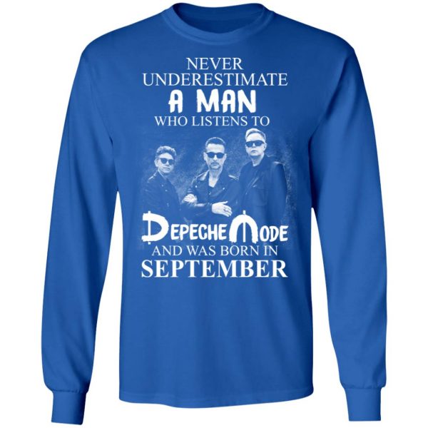 A Man Who Listens To Depeche Mode And Was Born In September Shirt Depeche Mode 9