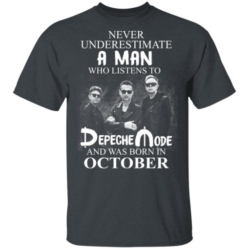 A Man Who Listens To Depeche Mode And Was Born In October Shirt 2