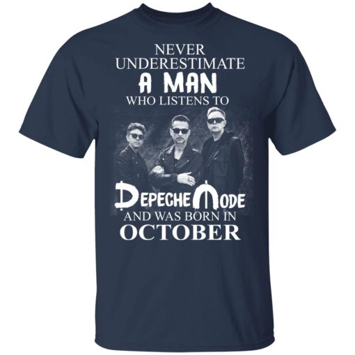 A Man Who Listens To Depeche Mode And Was Born In October Shirt 3