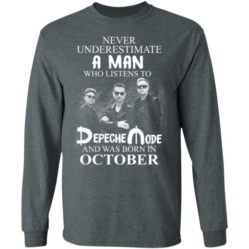 A Man Who Listens To Depeche Mode And Was Born In October Shirt 6