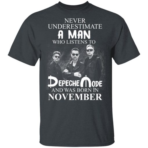 A Man Who Listens To Depeche Mode And Was Born In November Shirt 2