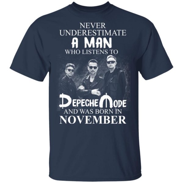 A Man Who Listens To Depeche Mode And Was Born In November Shirt Depeche Mode 5