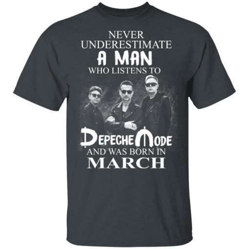 A Man Who Listens To Depeche Mode And Was Born In March Shirt - Image 2