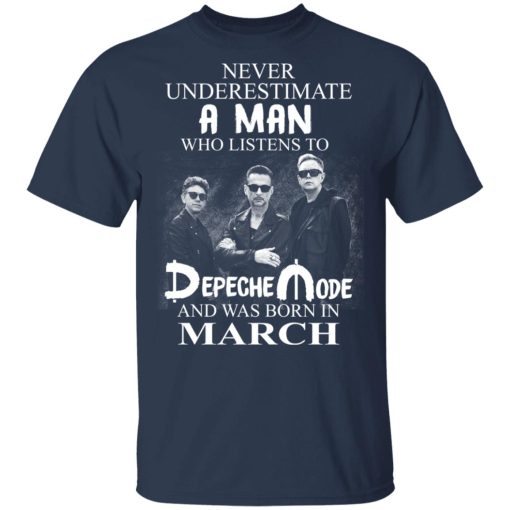 A Man Who Listens To Depeche Mode And Was Born In March Shirt - Image 3