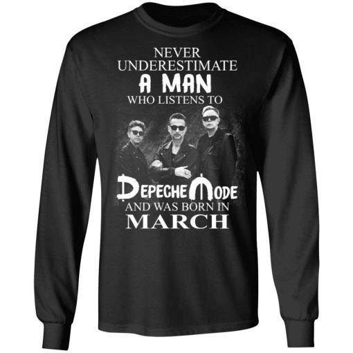 A Man Who Listens To Depeche Mode And Was Born In March Shirt 5