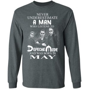 A Man Who Listens To Depeche Mode And Was Born In May Shirt 17