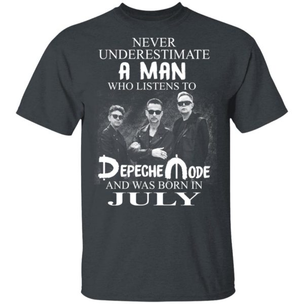 A Man Who Listens To Depeche Mode And Was Born In July Shirt Depeche Mode 4