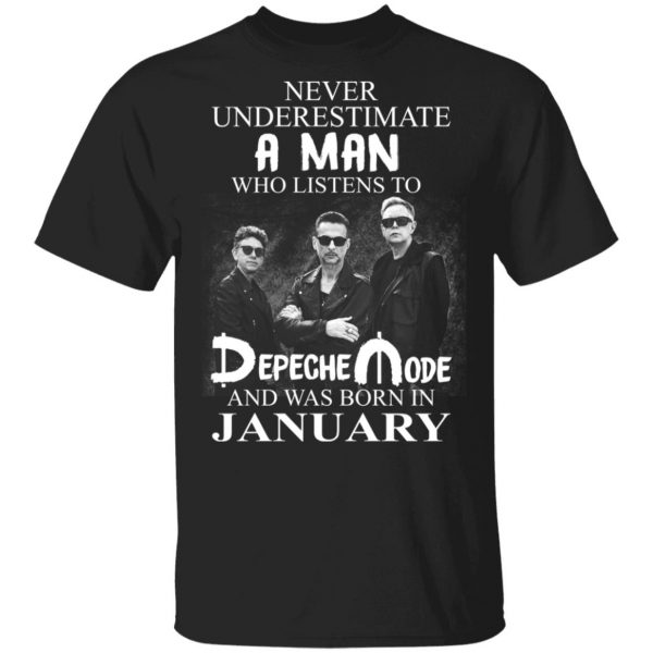 A Man Who Listens To Depeche Mode And Was Born In January Shirt Depeche Mode 3