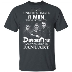 A Man Who Listens To Depeche Mode And Was Born In January Shirt Depeche Mode 2