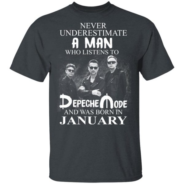 A Man Who Listens To Depeche Mode And Was Born In January Shirt Depeche Mode 4