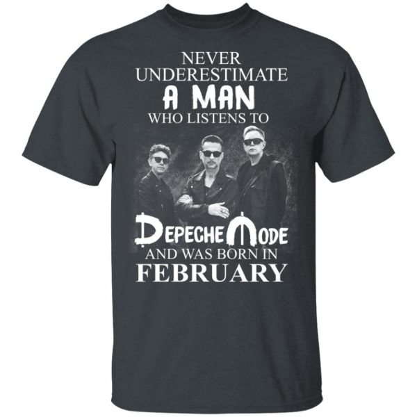A Man Who Listens To Depeche Mode And Was Born In February Shirt Depeche Mode 4