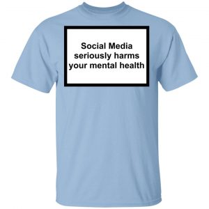 Social Media Seriously Harms Your Mental Health Phone Case Shirt Apparel