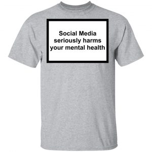 Social Media Seriously Harms Your Mental Health Phone Case Shirt 14
