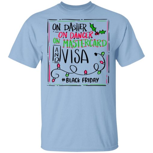 On Dasher On Dancer On Mastercard And Visa #Blackfriday Shirt 1