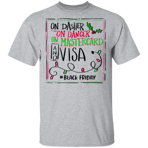 On Dasher On Dancer On Mastercard And Visa #Blackfriday Shirt - Image 3