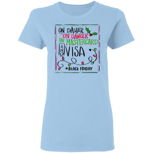 On Dasher On Dancer On Mastercard And Visa #Blackfriday Shirt 4