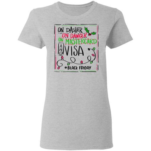 On Dasher On Dancer On Mastercard And Visa #Blackfriday Shirt - Image 6