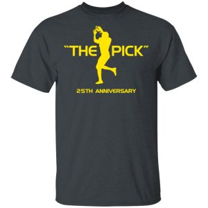 The Pick 25th Anniversary Shirt Apparel 2