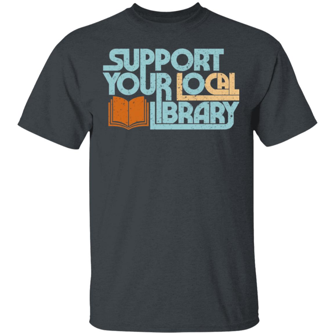 Support Your Local Library Shirt | El Real Tex-Mex