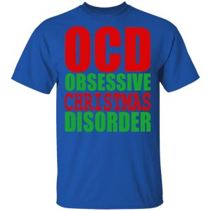 OCD Obsessive Christmas Disorder Shirt 16