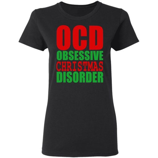 OCD Obsessive Christmas Disorder Shirt - Image 5