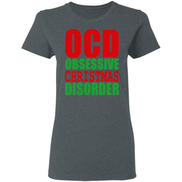 OCD Obsessive Christmas Disorder Shirt 6