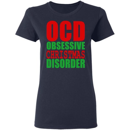 OCD Obsessive Christmas Disorder Shirt - Image 7