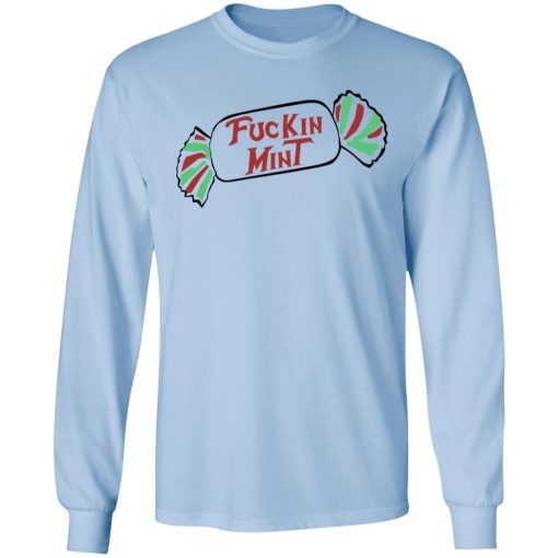 Fuckin Mint Shirt - Image 9