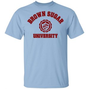 Brown Sugar University Shirt Apparel