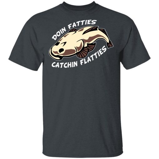 Doing Fatties Catching Flatties Shirt 2