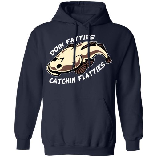 Doing Fatties Catching Flatties Shirt 11