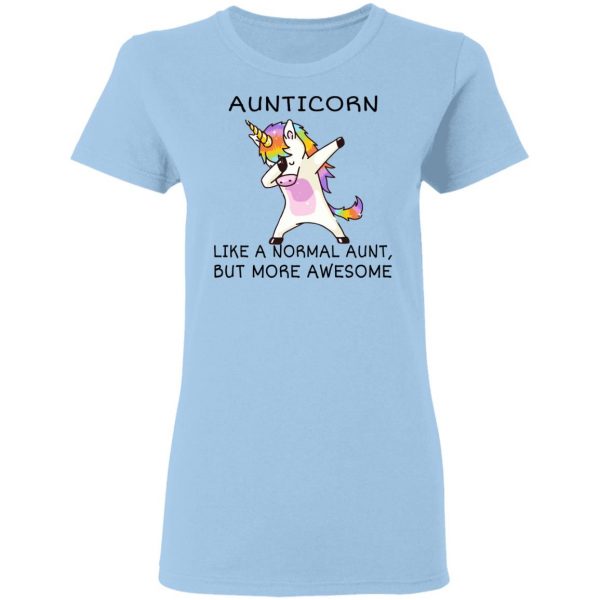 Aunticorn Like A Normal Aunt But More Awesome Shirt 4