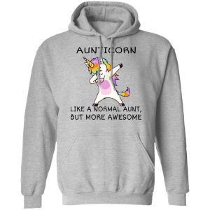 Aunticorn Like A Normal Aunt But More Awesome Shirt 21