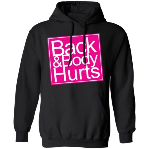 Back & Body Hurts Shirt 10