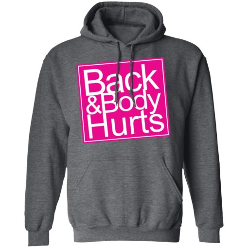 Back & Body Hurts Shirt 12