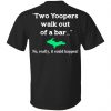 If You Haven’t Been There You’ll Never Understand Yoopers Shirt Yoopers Humor