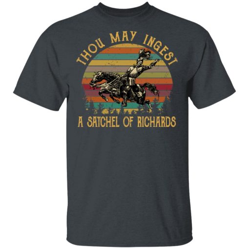 Thou May Ingest A Satchel Of Richards Shirt - Image 2