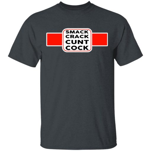 Smack Crack Cunt Cock Shirt - Image 2