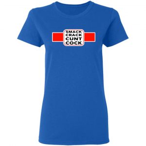 Smack Crack Cunt Cock Shirt 20