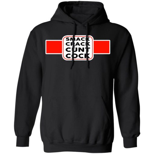 Smack Crack Cunt Cock Shirt - Image 10